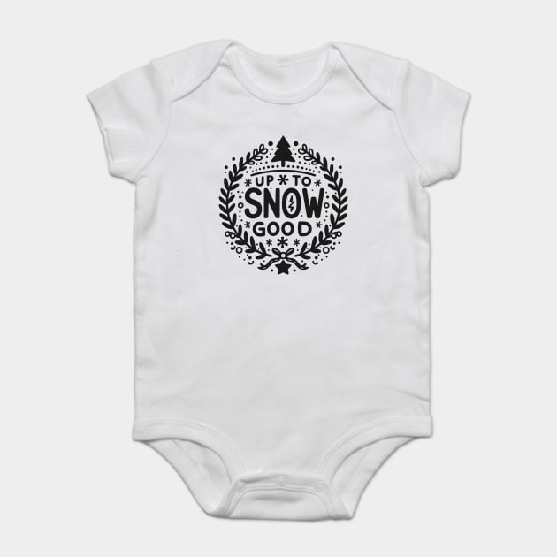 Up to Snow Good Baby Bodysuit by Frank Ring